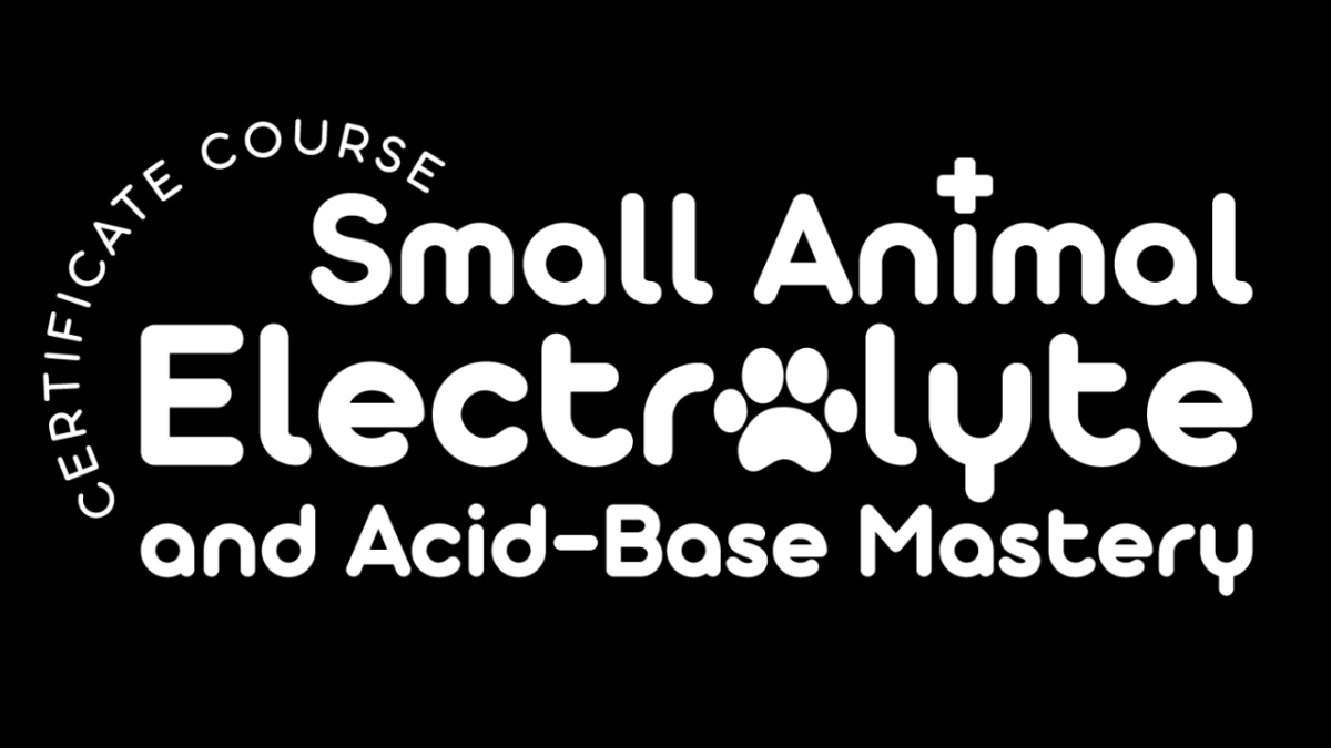 From Novice to Expert: How to Master Small Animal Electrolyte and Acid-Base Disorders?